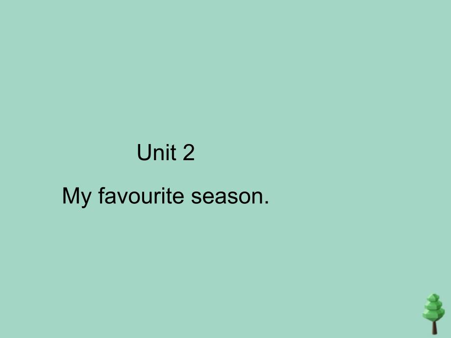 最新五年级英语下册Unit2MyfavouriteseasonPartA_第1页