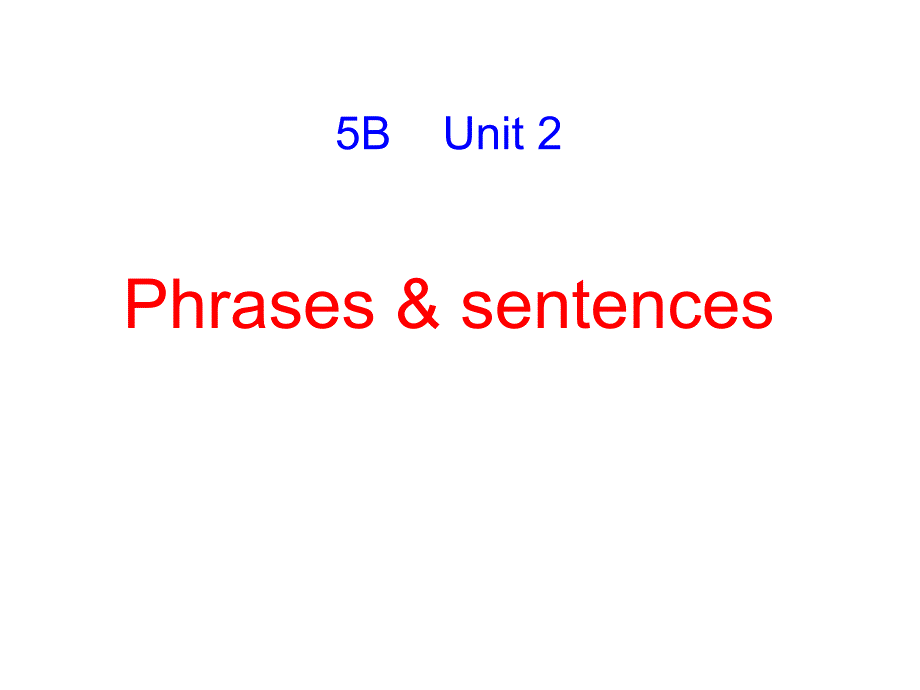 5BUnit2词汇句型_第1页