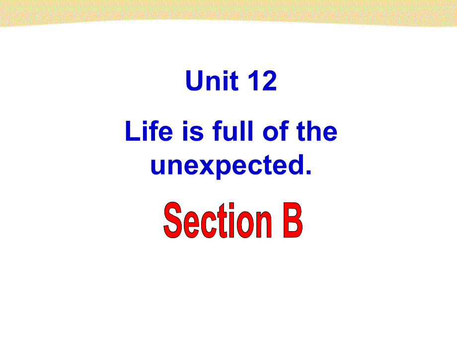 人教版九年级英语Unit12SectionB课件汇总_第1页