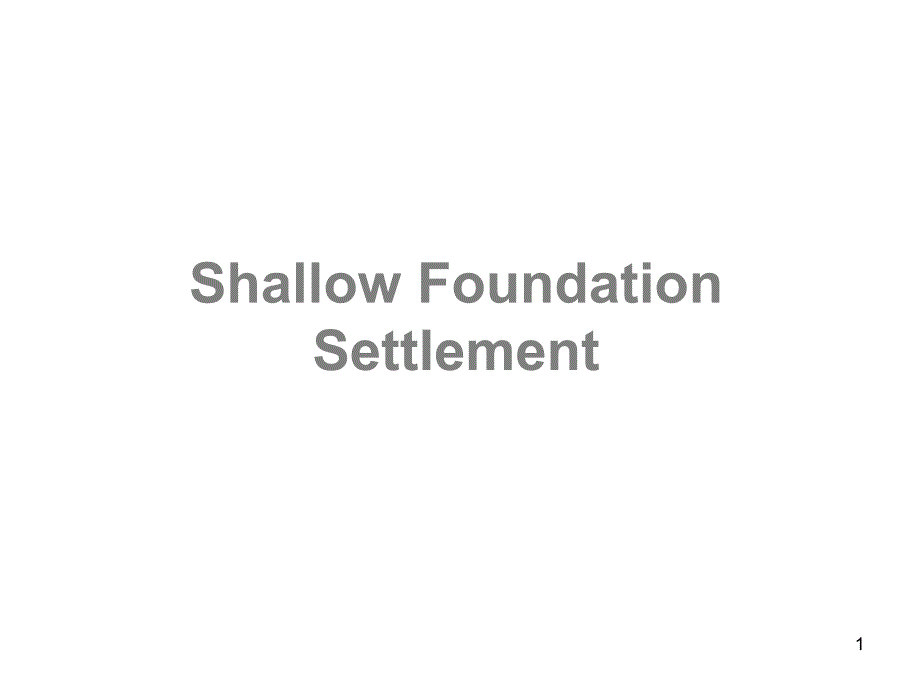 SettlementofShallowFoundation_第1页