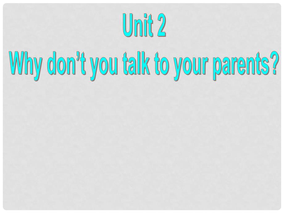 八年级英语上册 Unit 2 Why don’t you talk to your parents？SectionB（3aSelf check）课件 鲁教版五四制_第1页