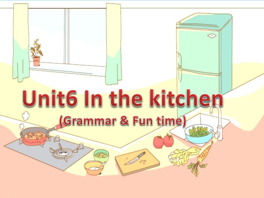 五年级下册英语ppt课件Unit6-In-the-kitchen-｜译林版_第1页