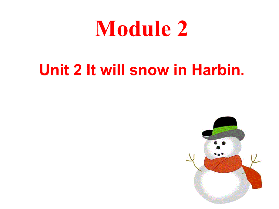 六年级下册英语Unit-2-It-will-snow-in-Harbin--[1]课件_第1页