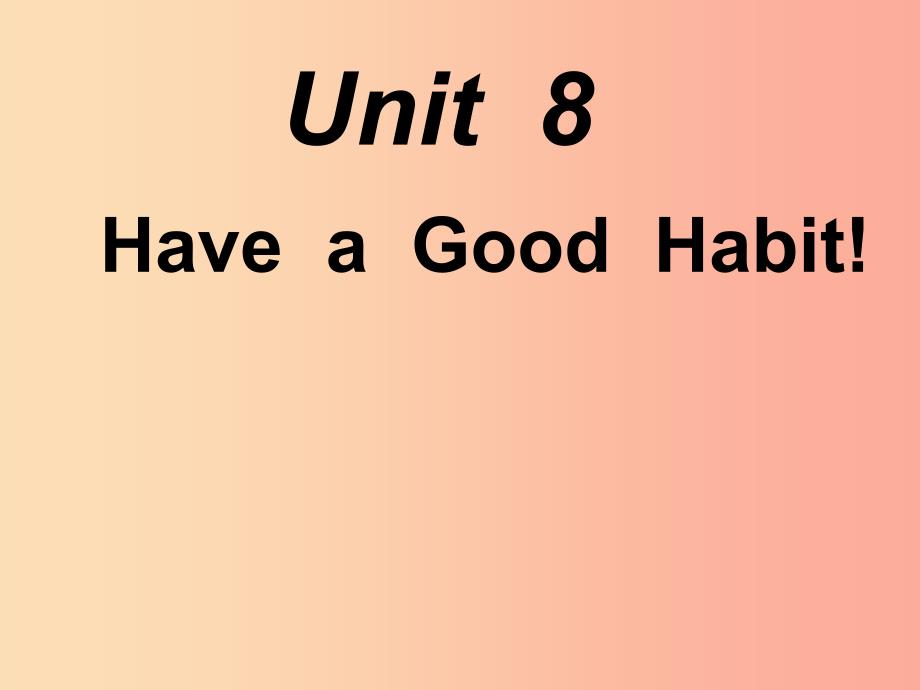 五年级英语下册unit8haveagoodhabit课件陕旅版.ppt_第2页