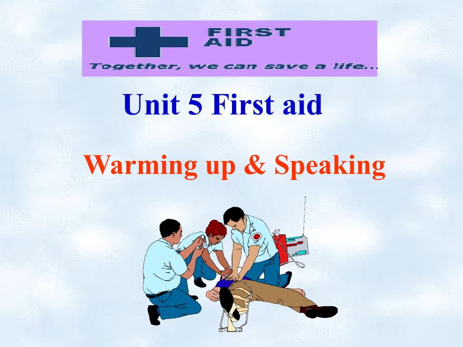 高中英语必修5Unit5FirstaidWarmingup课件人教新课标_第4页