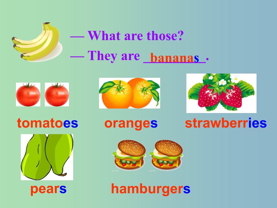 七年级英语上册 Unit 6 Do you like bananas Section A课件 （新版）人教新目标版.ppt_第5页