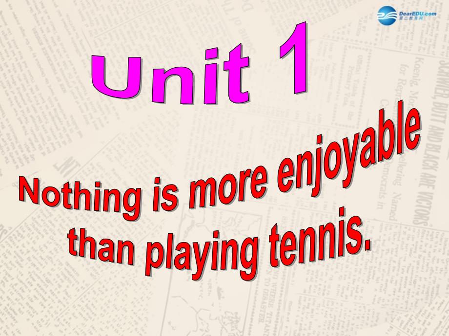 八年级英语上册 Module 3 Unit 1 Nothing is more enjoyable than playing tennis课件_第2页