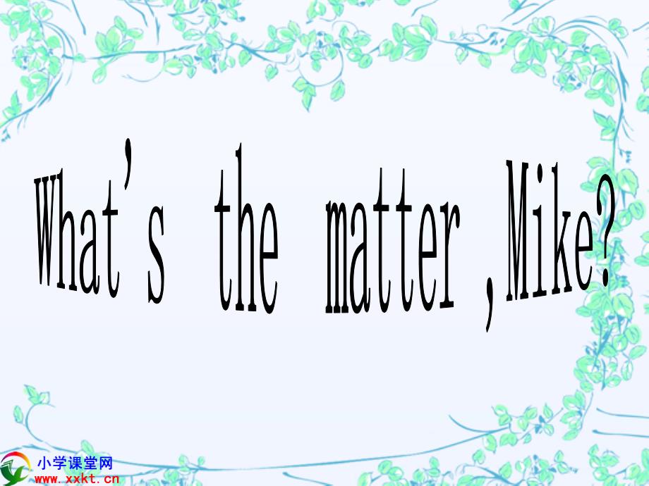 小学英语《unit2what’sthemattermike》PPT课件_第1页