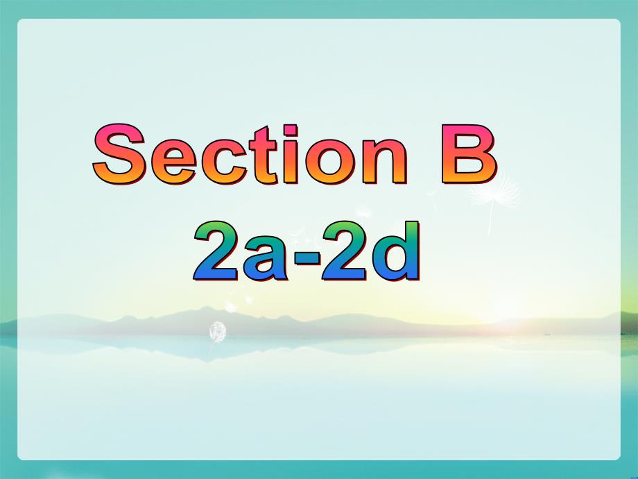 人教版九年级全册Unit3SectionB2a2d课件_第3页