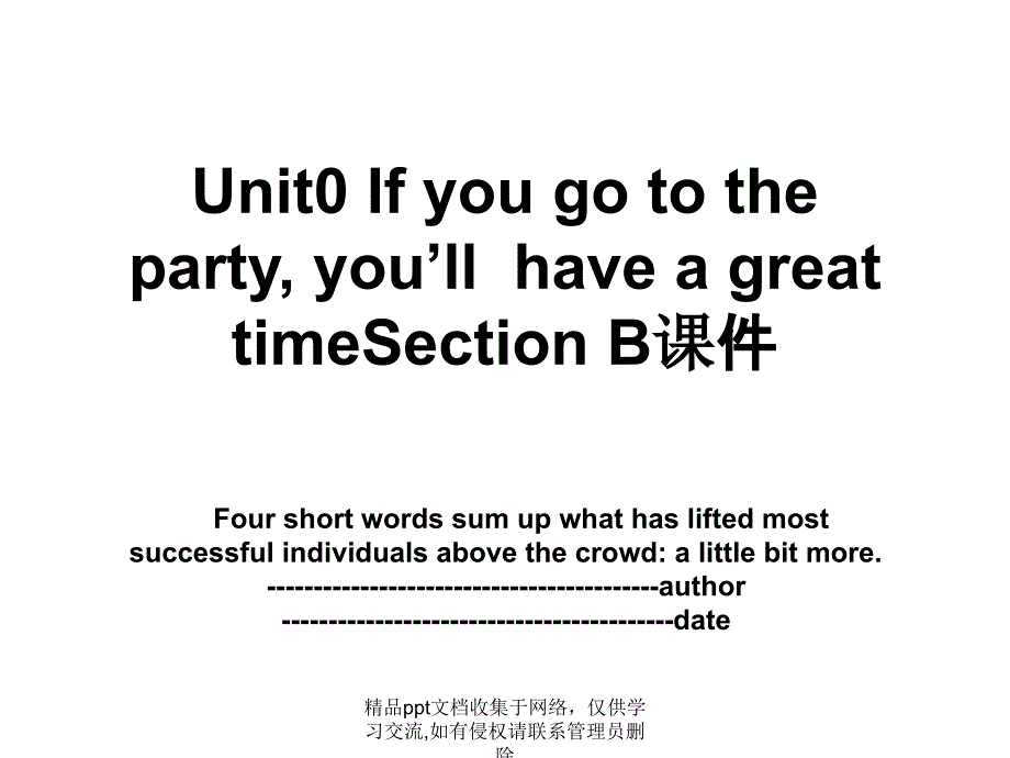 Unit0 If you go to the party, you’llhave a great timeSection B课件_第1页