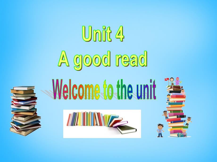 八年级英语下册 Unit 4 A good read P1 Welcome to the unit课件_第1页