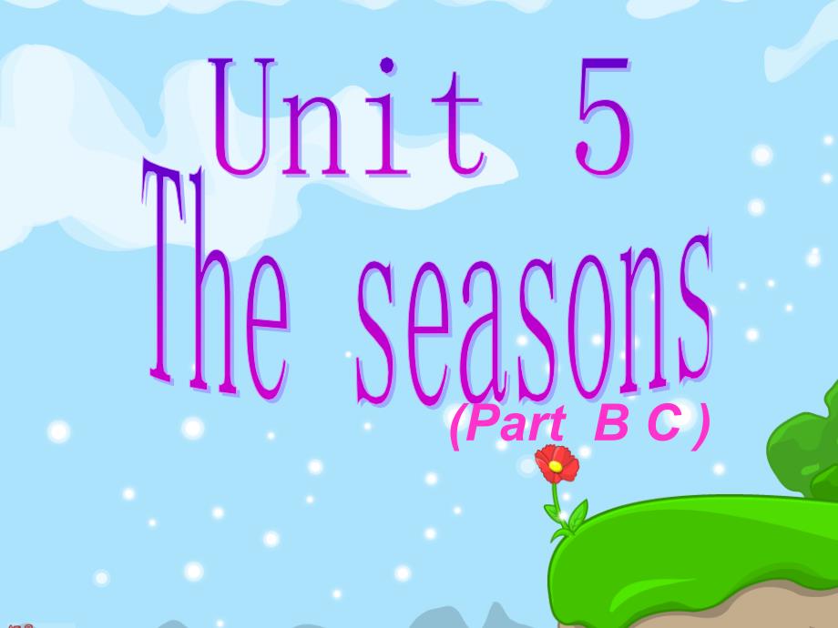 6B_Unit5_The_seasons(BC部分)课件(牛津小学英语课件)_第1页