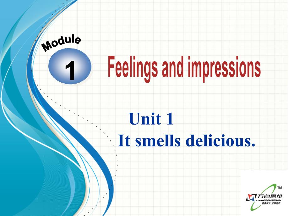 Module1Unit1Itsmellsdelicious共41张PPT_第1页