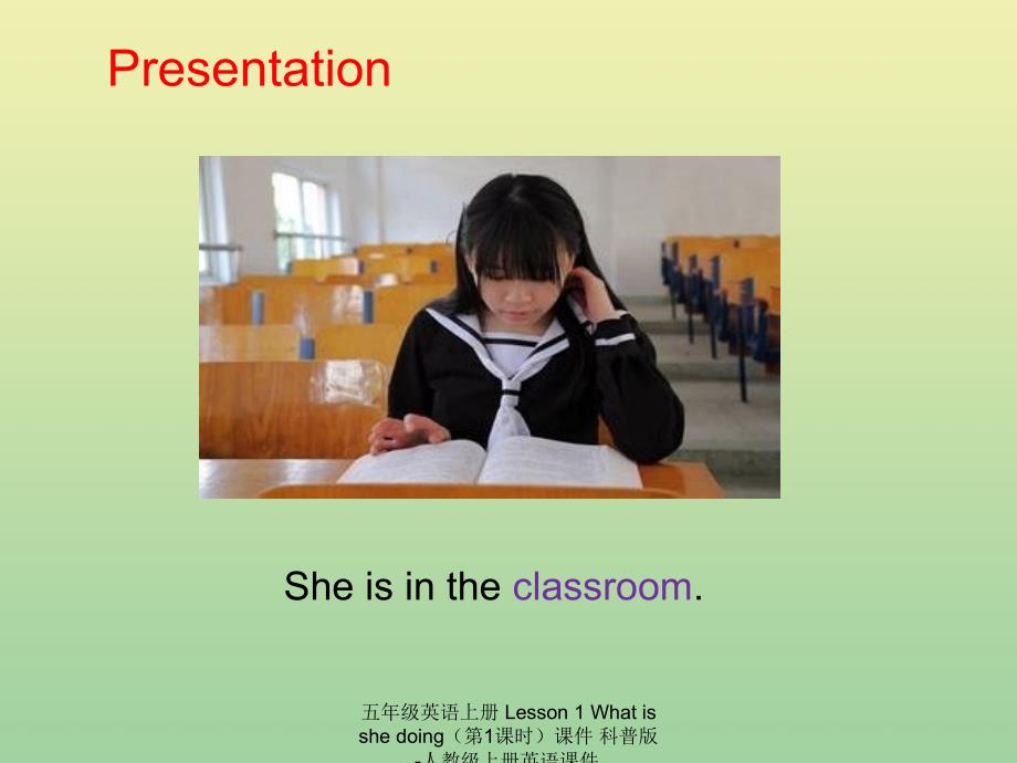 最新五年级英语上册Lesson1Whatisshedoing第1课时课件_第4页