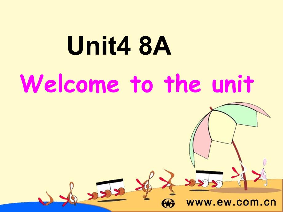 8A第4单元Welcometotheunit_第1页