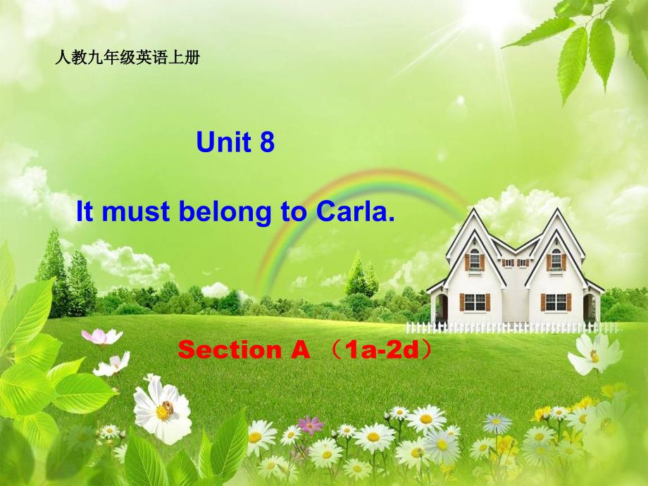 新人教版九年级英语上册unit8_It_must__belong__to_Carla__Section_A_课件_第1页