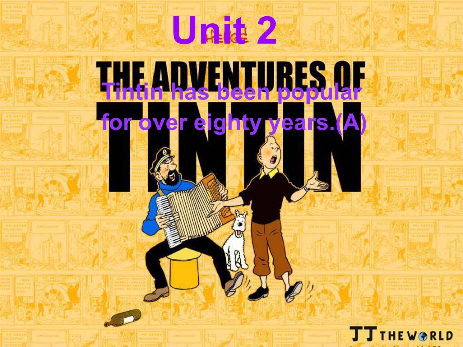 浙江省温州市平阳县昆阳镇第二中学八年级英语下册 Module 5 Unit 2 Tintin has been popular for over eighty years课件 （新版）外研版.ppt_第2页