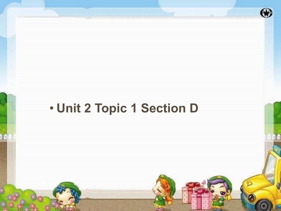 七年级英语Unit2 Topic1 Section D 课件仁爱版_第1页