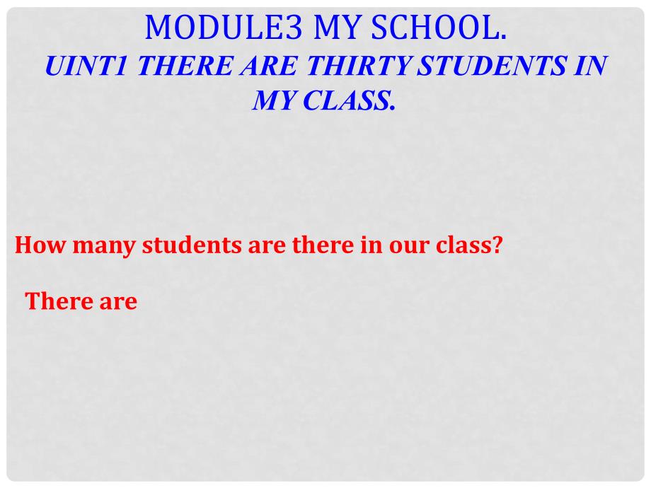 浙江省海盐县七年级英语 Module 3 Uint 1 There are thirty students in my class课件 人教新目标版_第1页