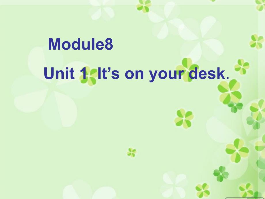 Unit1It’sonyourdeskppt课件3_第1页