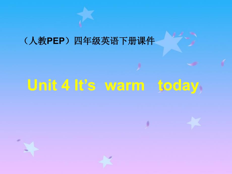 人教PEP版英语四下uni4it’swarmtoday课件之一_第1页