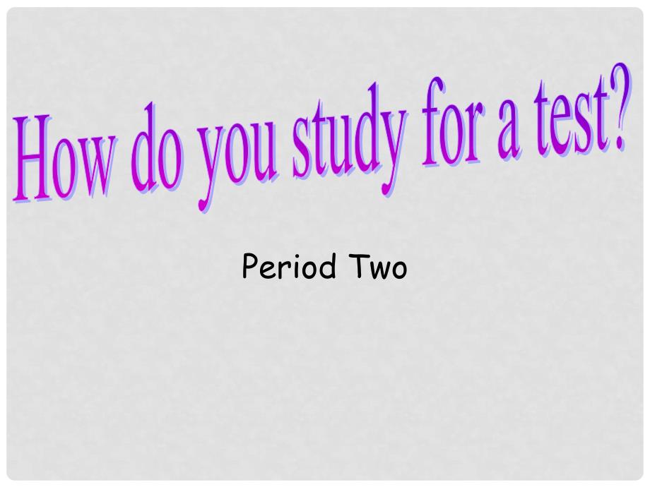 浙江省乐清市盐盆一中九年级英语全册《Unit 1How do you study for a test Period 2》课件 人教新目标版_第1页