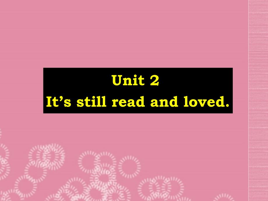 2022年九年级英语上册Module2GreatbooksUnit2Itsstillreadandloved.课件外研版_第2页