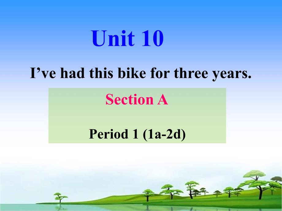 2015新人教版八年级英语下Unit10SectionA-1.ppt_第1页