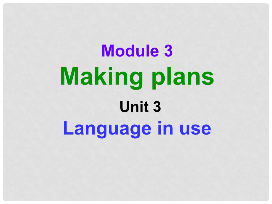 七年级英语下册 Module 3 Unit 3 Language in use课件（新版） 外研版_第1页