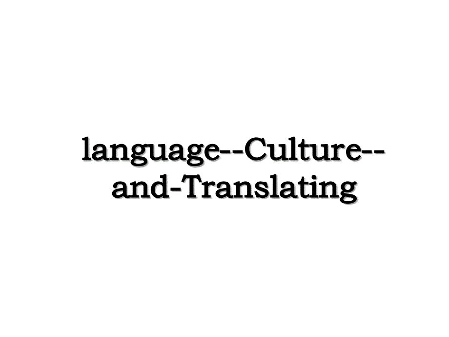 language--Culture--and-Translating_第1页