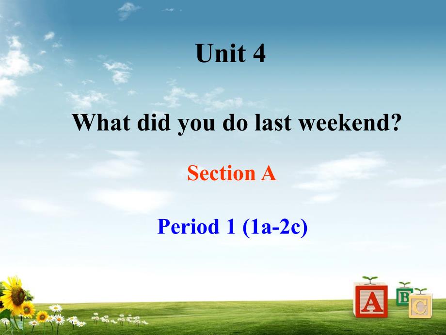 七年级英语(新)鲁教版上册：Unit4-What-did-you-do-last-weekend-Section-APeriod1参考课件_第1页