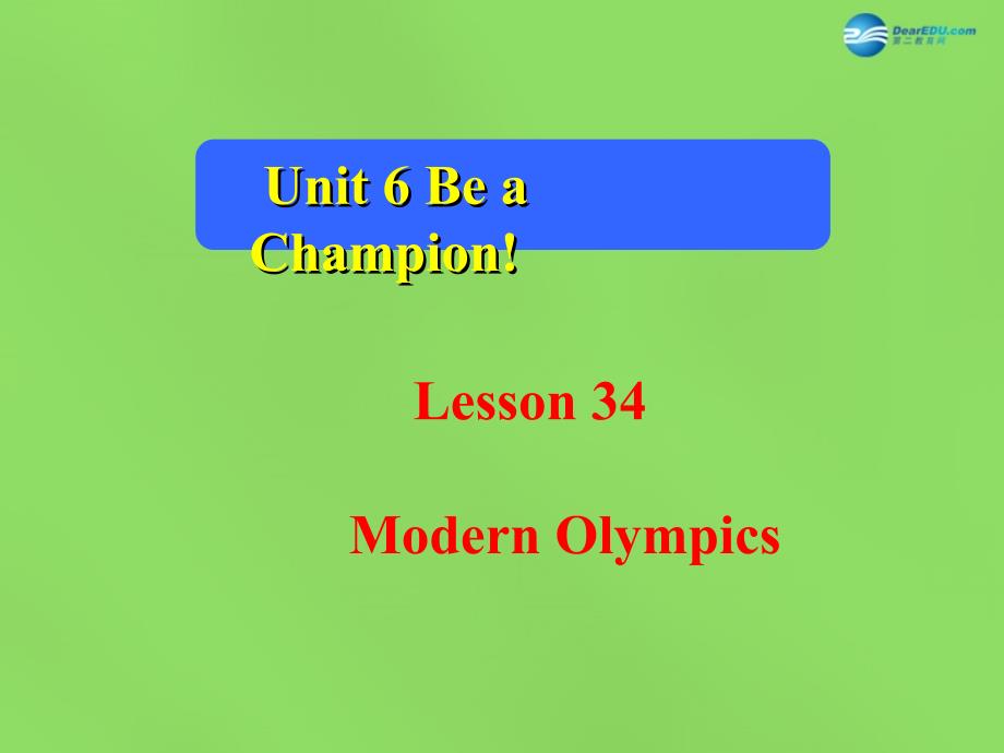 2022春八年级英语下册 Unit 6 lesson 34 Modern Olympics课件 （新版）冀教版_第1页