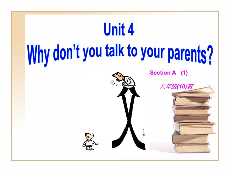 Unit4WhydontyoutalktoyourparentsSectionA1开课_第3页