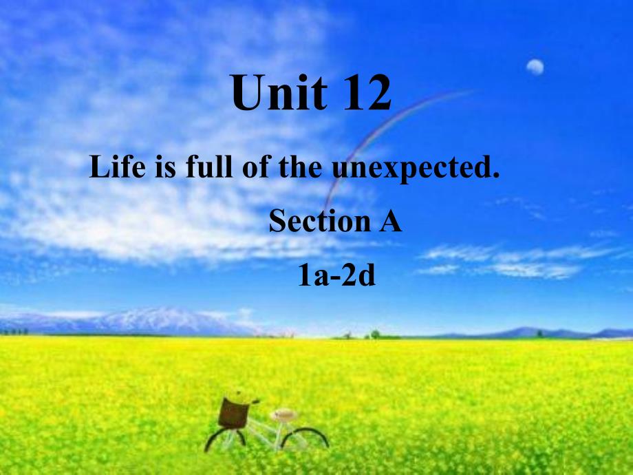 Unit12Lifeisfulloftheunexpected第一课时课件_第1页