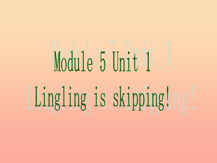 二年级英语下册Module5Unit1Linglingisskipping课件4外研版_第1页