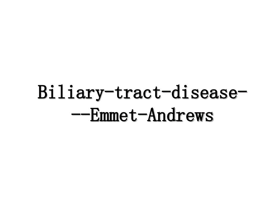 BiliarytractdiseaseEmmetAndrews_第1页