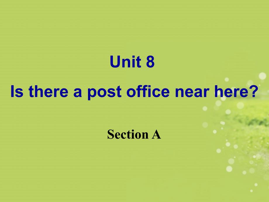 七年级英语下册《Unit8_Is_there_a_post_office_near_here_Section_A》课件_(新版)人教新目标版[1]_2_第2页