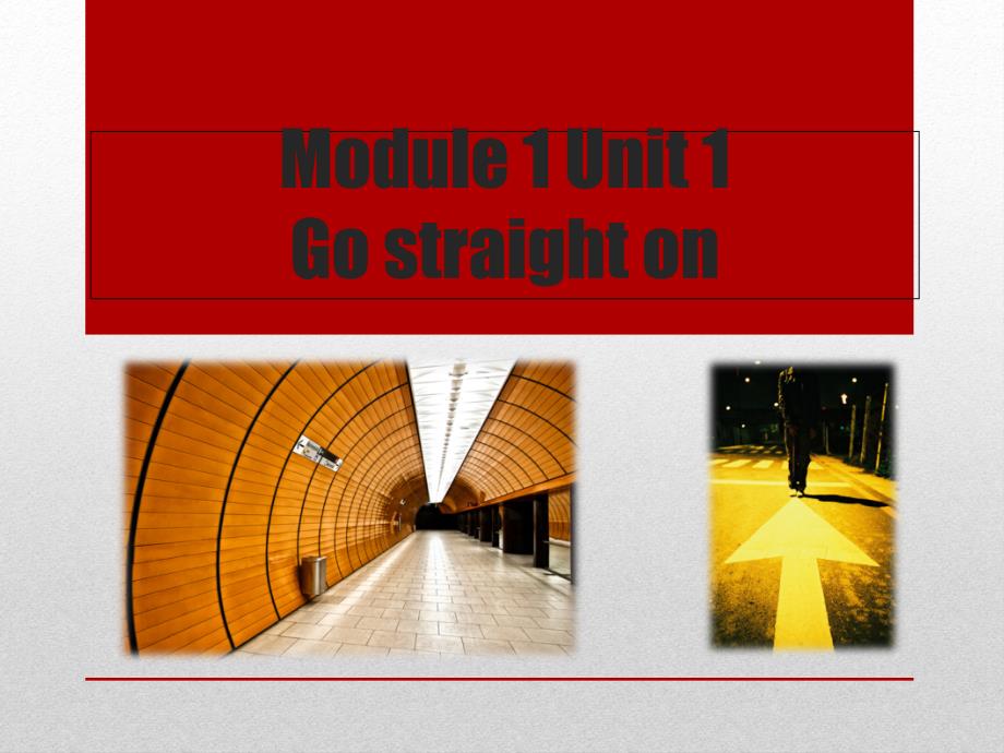 外研版四上Module1Unit1Gostraighton课件_第1页