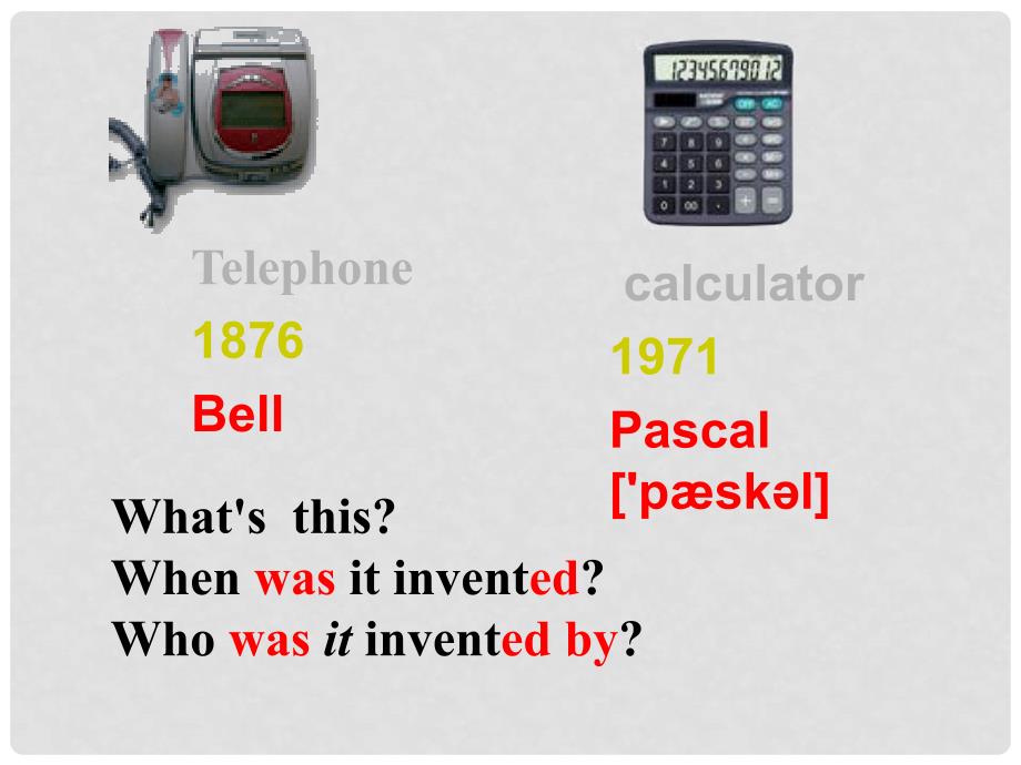 九年级英语Unit 9 When was it inventedsectionA教学课件人教新目标版_第4页