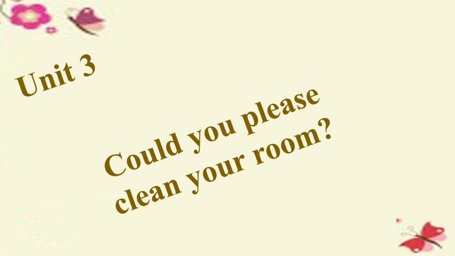 Couldyoucleanyourroom课件新版人教新目标版_第1页