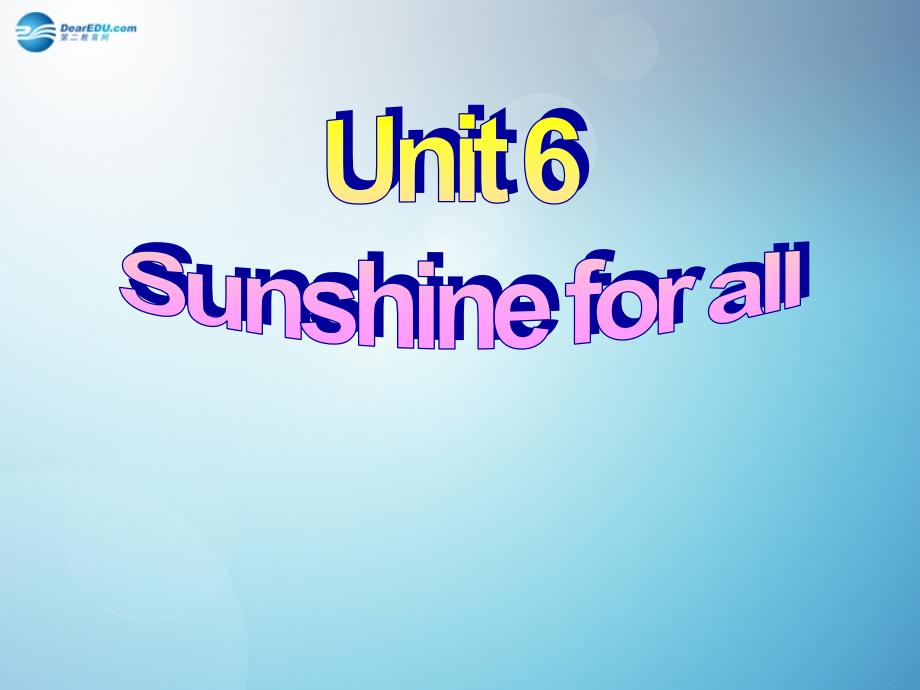 江苏省盐城市永丰初级中学八年级英语下册 Unit 6 Sunshine for all课件_第1页