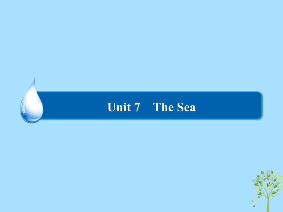 2018-2019学年高中英语 Unit 7 The Sea Section Ⅰ Warm-up &amp;amp; Lesson 1课件 北师大版必修3_第1页