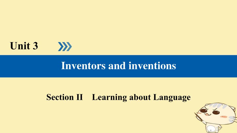 高中英语Unit3InventorsandinventionsSection2LearningaboutLanguage课件新人教版选修8_第1页