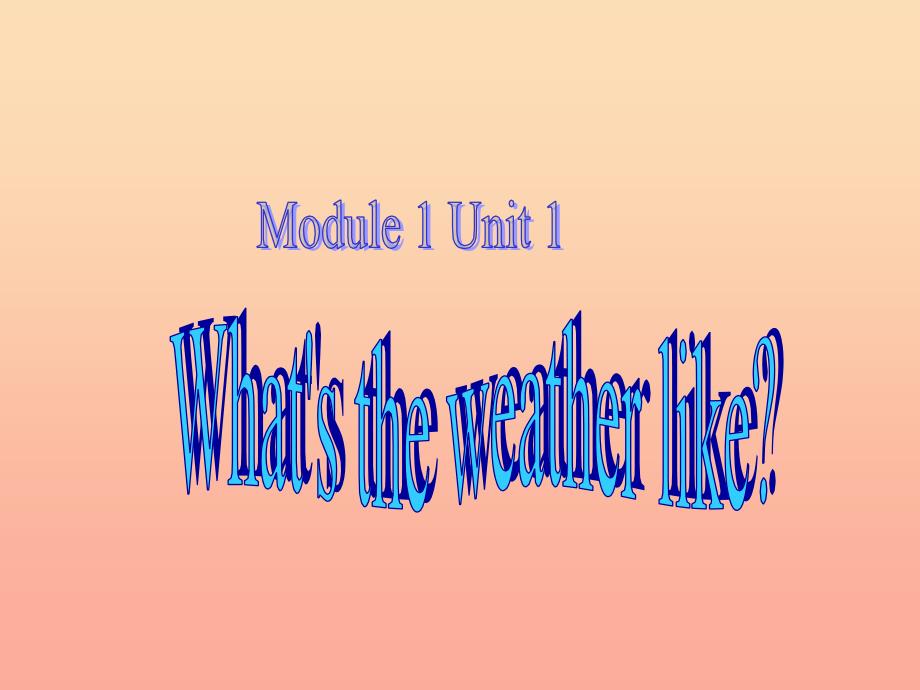 二年级英语下册Module1Unit1Whatstheweatherlike课件6外研版一起_第1页