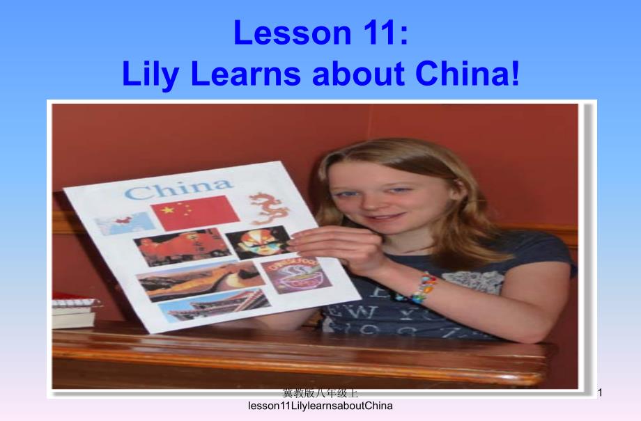 冀教版八年级上lesson11LilylearnsaboutChina课件_第1页