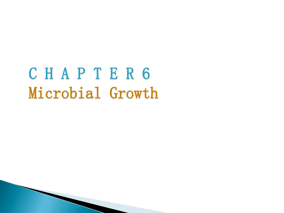 微生物学英文教学课件：chapter6 Microbial Growth_第1页