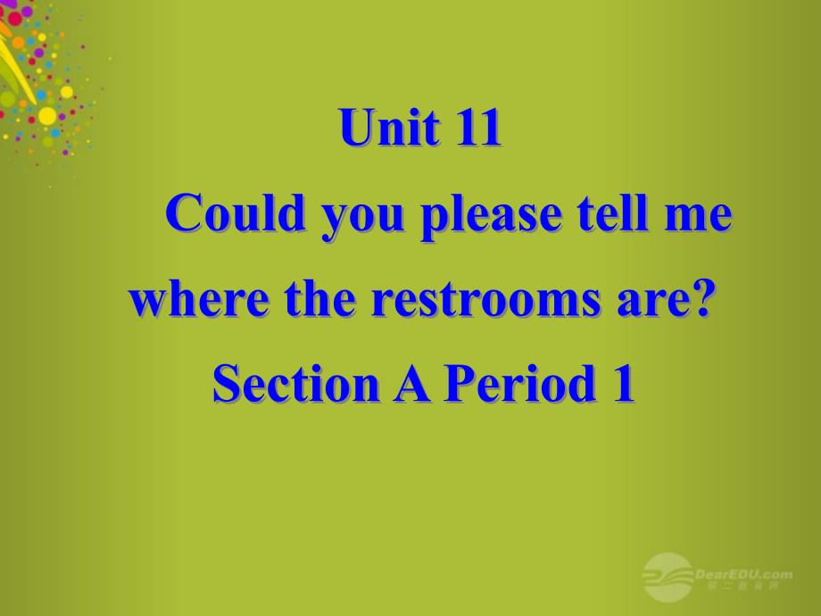 山东省青岛市城阳区第七中学九年级英语全册 Unit 11 Could you please tell me where the restrooms are名师课件1 人教新目标版_第1页