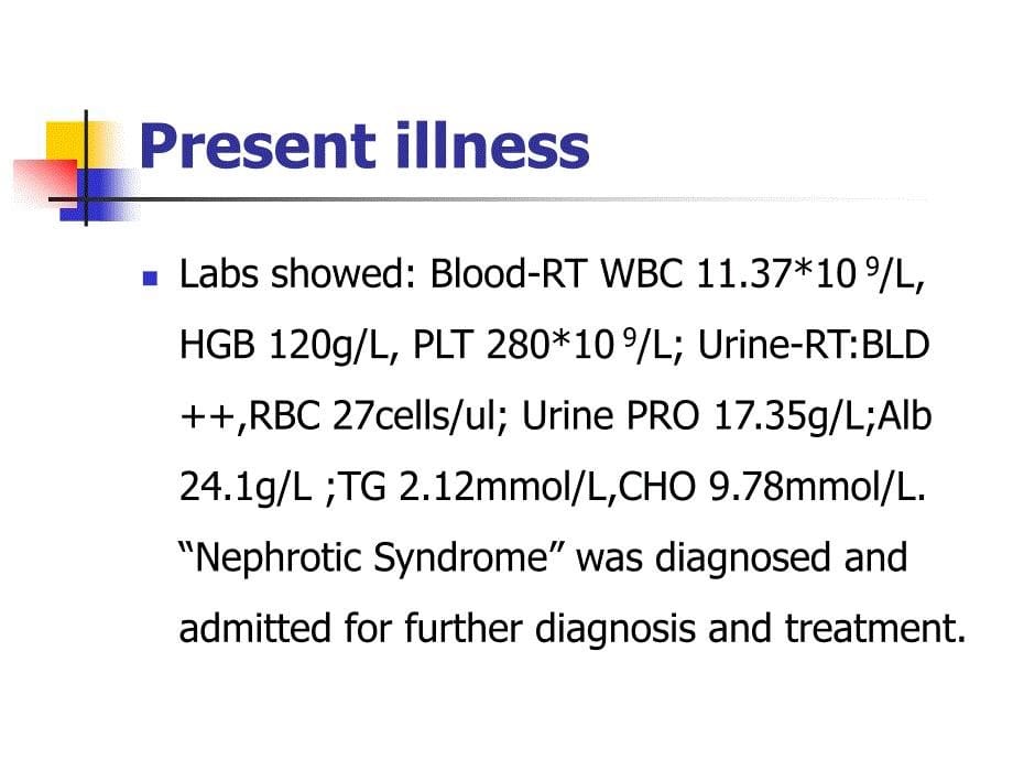 肾病综合征英文病史汇报_第5页