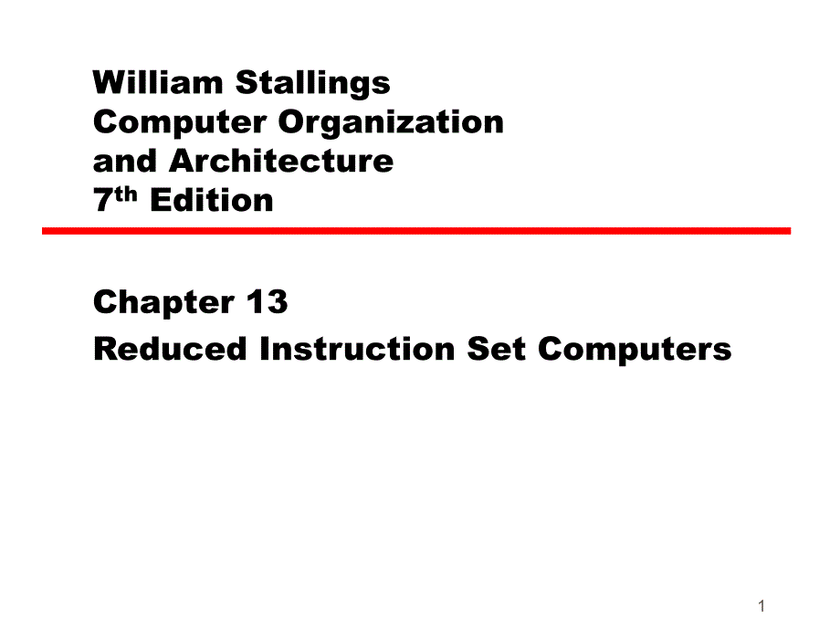 计算机结构英文版课件：Chapter 13 Reduced Instruction Set Computers_第1页