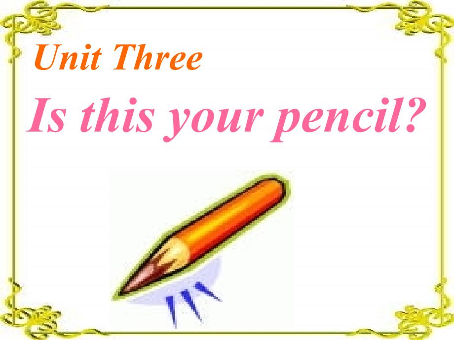 新目标七年级英语上Unit3_Is_this_your_pencil_sectionA课件_第1页